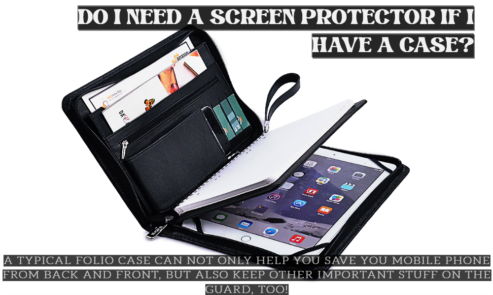 screen protector or case 
