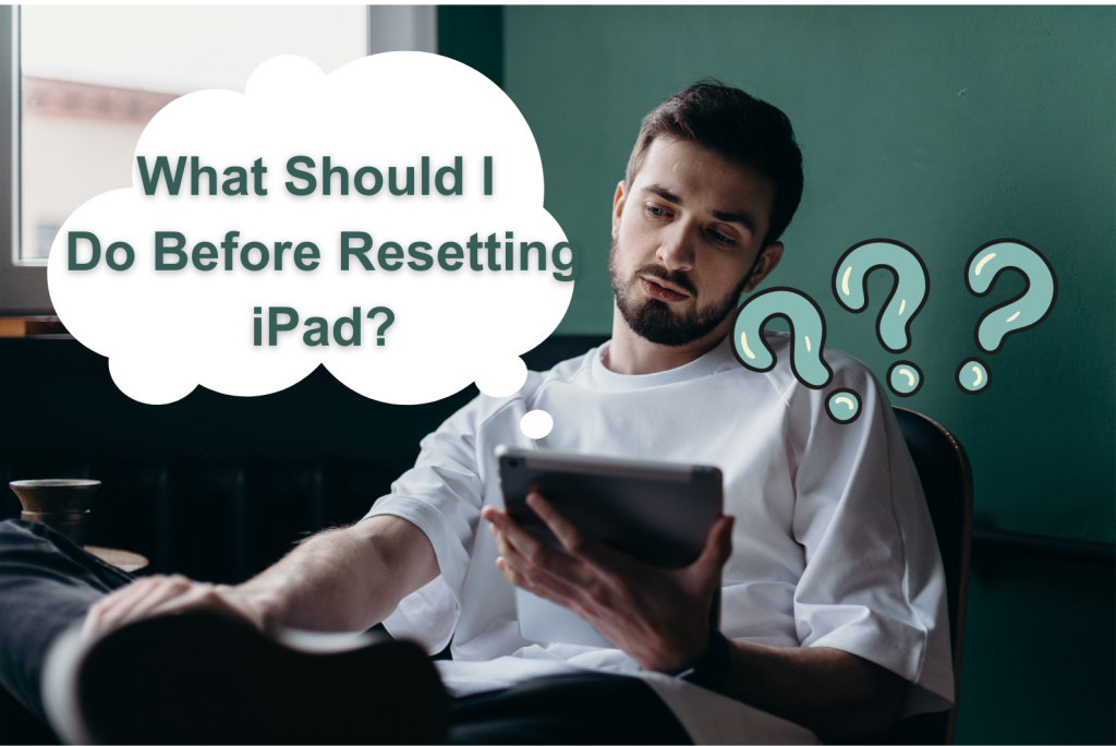 Thinking About Resetting iPad
