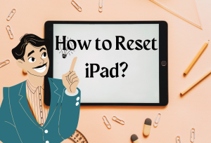 How to Reset iPad Guide
