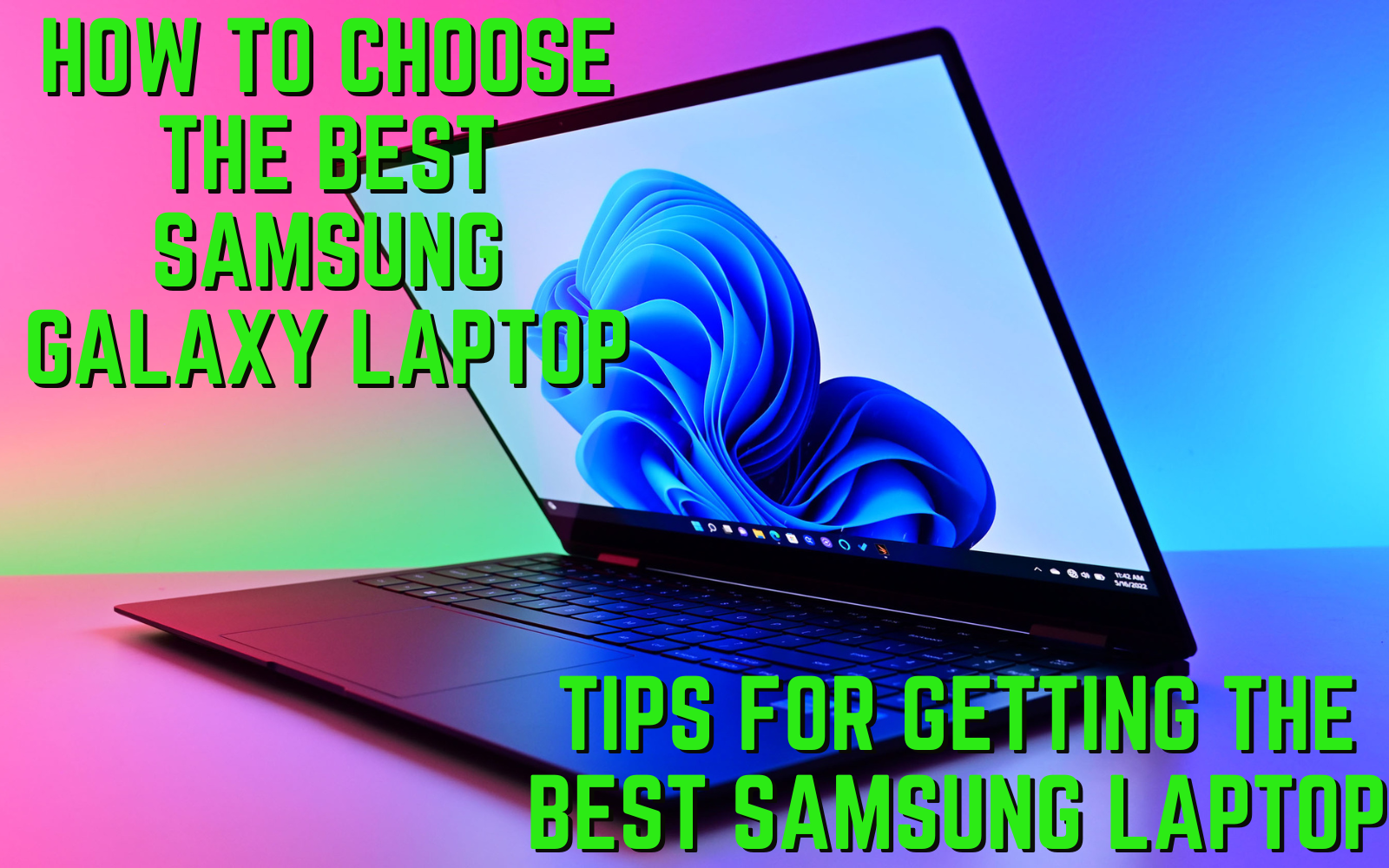 How to Choose the Best Samsung Galaxy Laptop