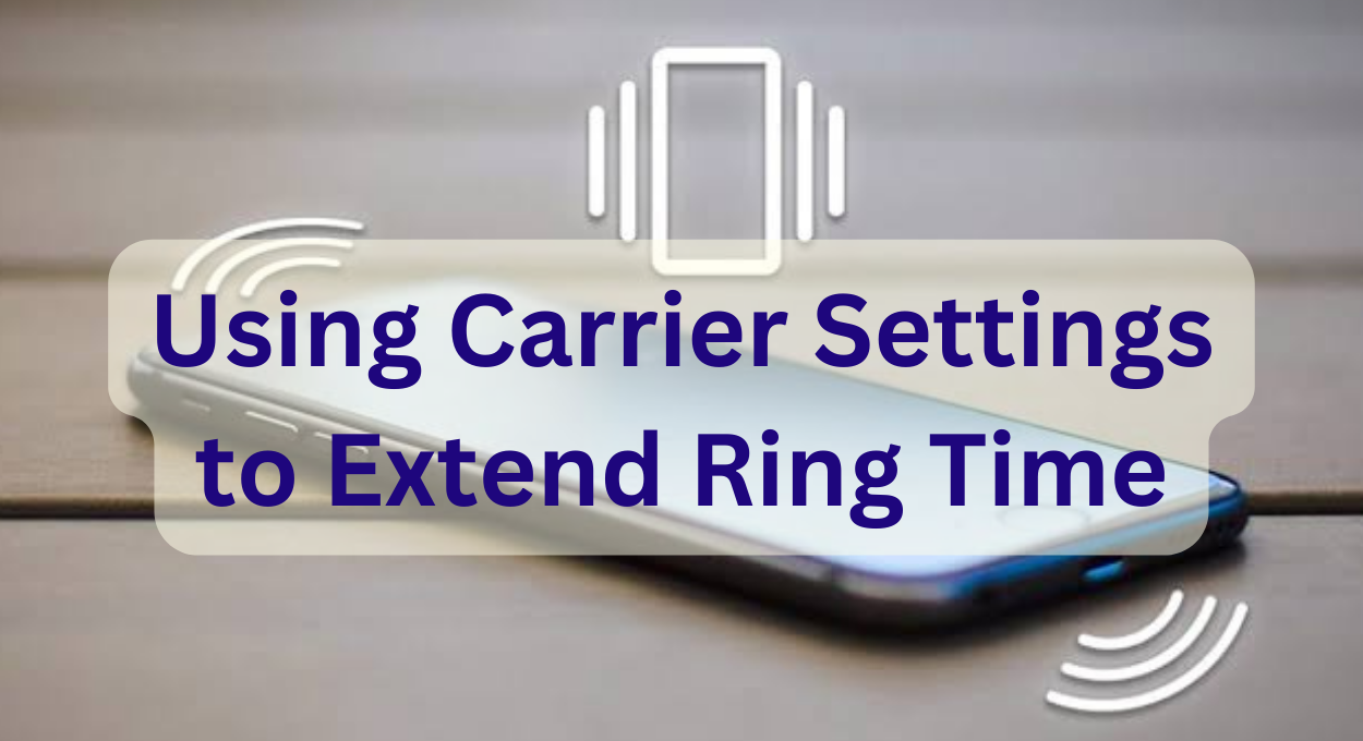 Using Third-Party Apps to Extend Ring Time